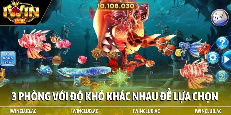 3 phòng với độ khó khác nhau để người chơi lựa chọn