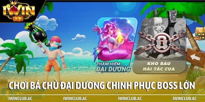 Chơi bá chủ đại dương chinh phục nhiều boss lớn