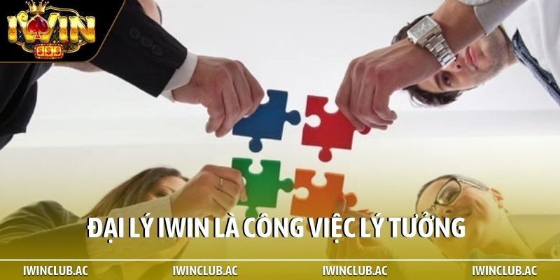 Đại lý iWin là công việc lý tưởng