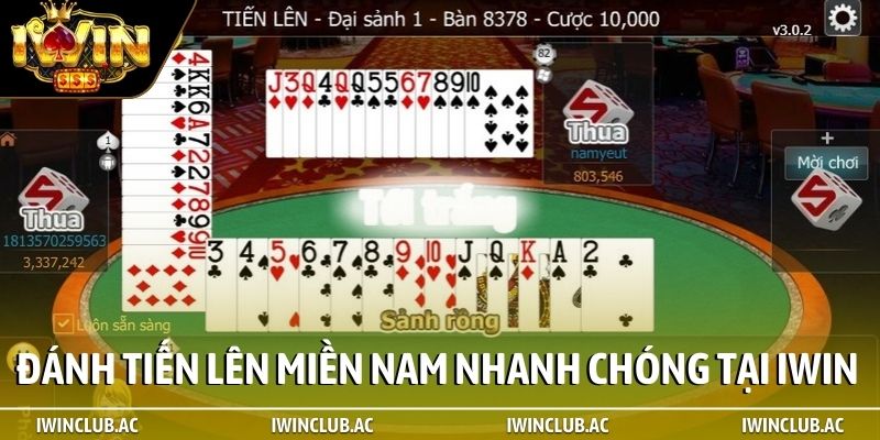 Đánh tiến lên miền Nam nhanh chóng tại cổng game iWin
