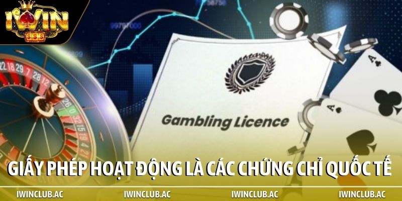 Giấy phép hoạt động là các chứng chỉ quốc tế