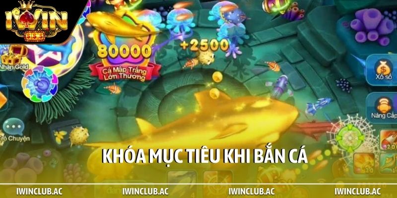 Khóa mục tiêu khi bắn cá
