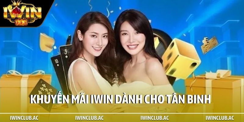 Khuyến mãi iWin dành cho tân binh
