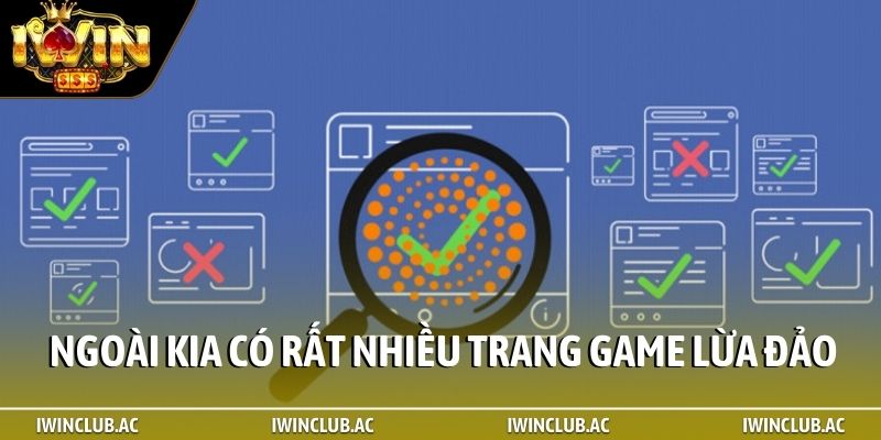 Ngoài kia có rất nhiều trang game lừa đảo