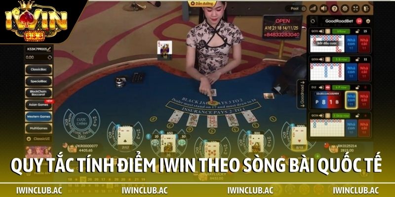 Quy tắc tính điểm tại iWin theo sòng bài quốc tế