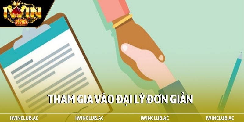 Tham gia vào đại lý đơn giản